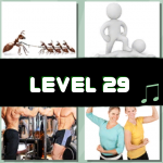Level 29 (4 Pics 1 Song)